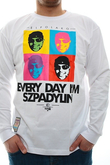 EVERY DAY IM SZPADYLIN