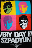 EVERY DAY IM SZPADYLIN