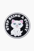 Ripndip Stop Being A Pussy Pin