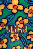 Blat Blind Flowers