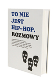 Książka To Nie Jest Hip-Hop. Rozmowy