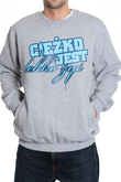 Bluza Diamante Wear Ciężko Jest Lekko Żyć