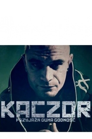Płyta Kaczor Przyjaźń Duma Godność