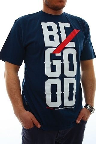 BE GOOD
