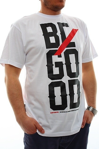 BE GOOD