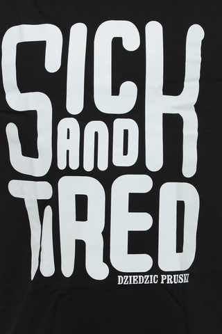 Koszulka Dziedzic Pruski Sick And Tired