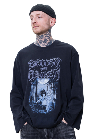 Longsleeve Better off Broken Cursed
