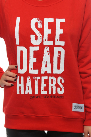 Bluza Diamante Wear I See Dead Haters