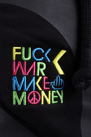 FUCK WAR MAKE MONEY